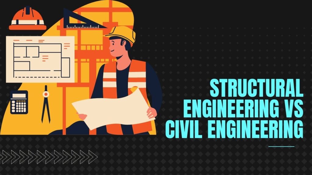 Structural Engineering vs Civil Engineering 【Salaries】
